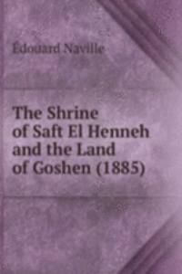 Shrine of Saft El Henneh and the Land of Goshen (1885)