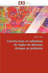 Construction Et Validation de R�gles de D�cision Clinique En P�diatrie