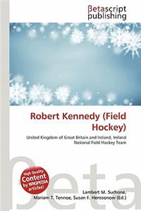 Robert Kennedy (Field Hockey)
