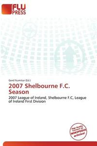 2007 Shelbourne F.C. Season