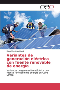 Variantes de generación eléctrica con fuente renovable de energía