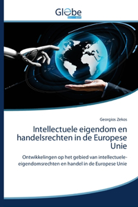 Intellectuele eigendom en handelsrechten in de Europese Unie