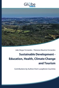 Sustainable Development - Education, Health, Climate Change and Tourism