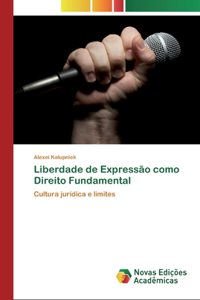 Liberdade de Expressão como Direito Fundamental