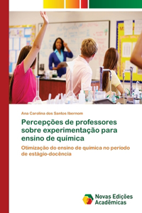 Percepções de professores sobre experimentação para ensino de química