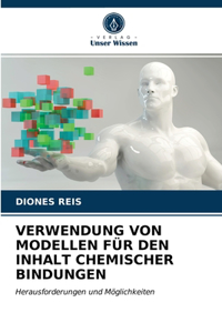 Verwendung Von Modellen Für Den Inhalt Chemischer Bindungen