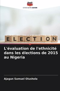 L'évaluation de l'ethnicité dans les élections de 2015 au Nigeria
