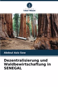 Dezentralisierung und Waldbewirtschaftung in SENEGAL