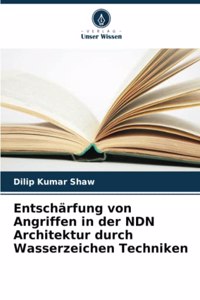 Entschärfung von Angriffen in der NDN Architektur durch Wasserzeichen Techniken