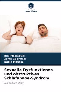 Sexuelle Dysfunktionen und obstruktives Schlafapnoe-Syndrom