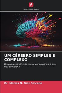 Um Cérebro Simples E Complexo