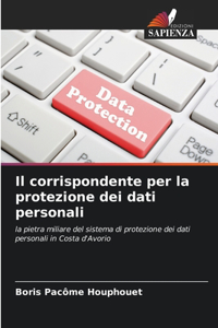 Il corrispondente per la protezione dei dati personali