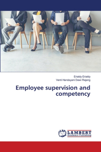 Employee supervision and competency