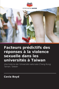 Facteurs prédictifs des réponses à la violence sexuelle dans les universités à Taiwan