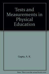 Tests and Measurements in Physical Education