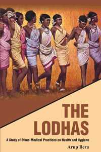 The Lodhas: A Study of Ethno-Medical Practices on Health and Hygiene