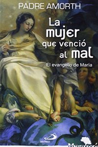 La mujer que vencio al mal: El evangelio de Maria