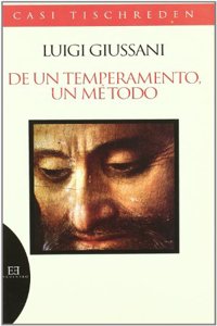 De Un Temperamento, Un Metodo/ from a Temperament, a Method