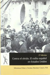 Contra el olvido. El exilio espanol en Estados Unidos