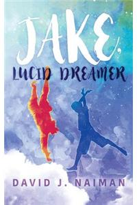 Jake, Lucid Dreamer