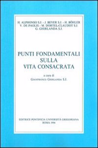 Punti Fondamentali Sulla Vita Consacrata