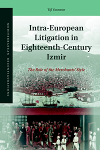 Intra-European Litigation in Eighteenth-Century Izmir