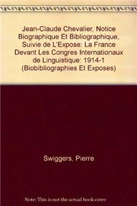 Jean-Claude Chevalier, Notice Biographique Et Bibliographique, Suivie de l'Expose