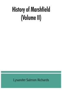 History of Marshfield (Volume II)