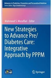 New Strategies to Advance Pre/Diabetes Care: Integrative Approach by Pppm