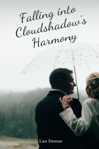 Falling into Cloudshadow's Harmony