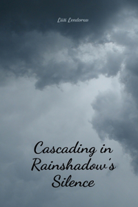 Cascading in Rainshadow's Silence