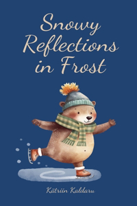 Snowy Reflections in Frost