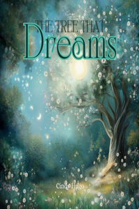 The Tree that Dreams
