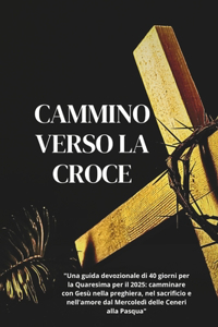 Cammino verso la Croce