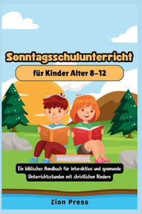 Sonntagsschulunterricht für Kinder Alter 8-12