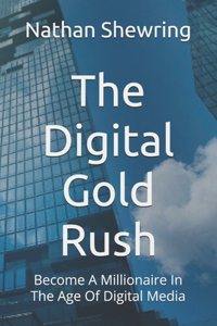 The Digital Gold Rush