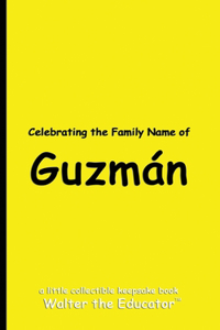 Celebrating the Family Name of Guzmán