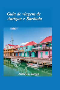 Guia de viagem de Antígua e Barbuda 2024