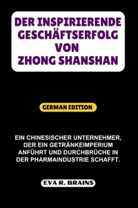 Inspirierende Geschäftserfolg Von Zhong Shanshan