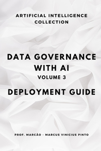 Data Governance with AI - Volume 3