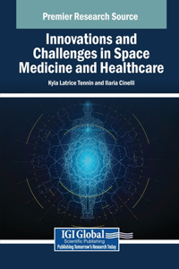 Innovations and Challenges in Space Medicine and Healthcare