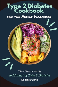 Type 2 Diabetes Cookbook for the Newly Diagnosed