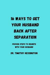 16 Ways to Get Your Husband Back After Seperation