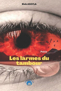 Les larmes du tambour: Poésie contemporaine