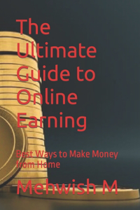 Ultimate Guide to Online Earning