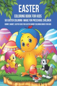 Easter coloring book For Kids 50 Easter Coloring Image For Preschool Children Bunny, rabbit, Easter eggs Fun easter Bunny Coloring Books For Kids