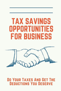 Tax Savings Opportunities For Business