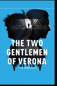 The Two Gentlemen of Verona by William Shakespeare