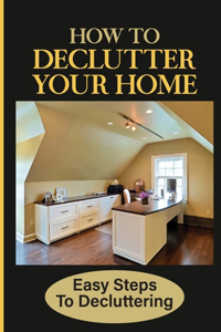 How To Declutter Your Home