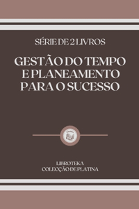 Gestão Do Tempo E Planeamento Para O Sucesso